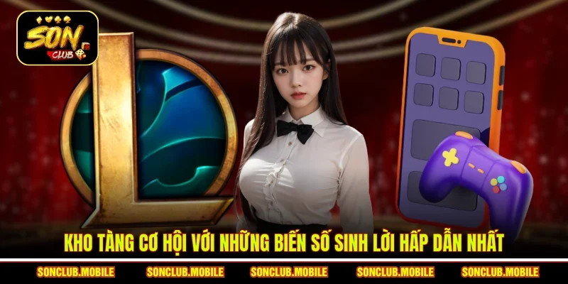 Kho tàng cơ hội với những biến số sinh lời hấp dẫn nhất