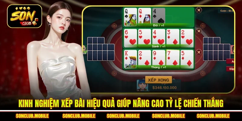 Kinh nghiệm xếp bài hiệu quả giúp nâng cao tỷ lệ chiến thắng