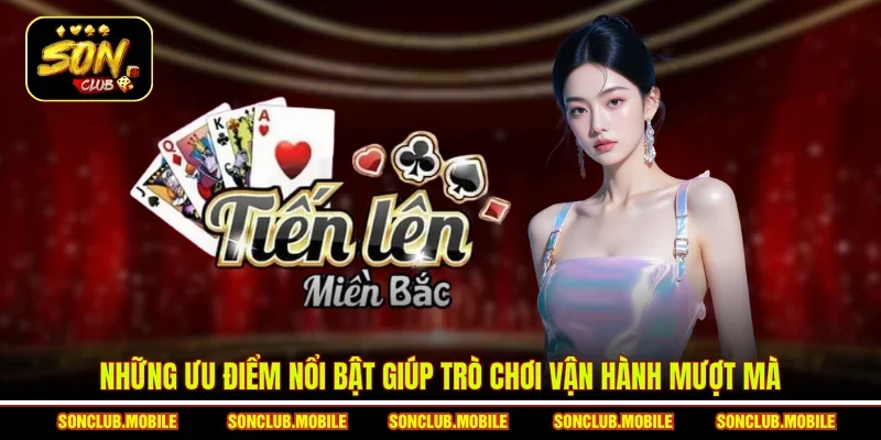 Những ưu điểm nổi bật giúp trò chơi vận hành mượt mà