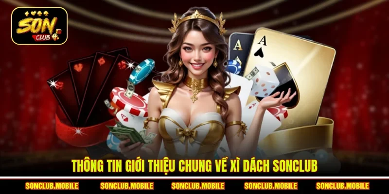 Thông tin giới thiệu chung về Xì Dách SonClub